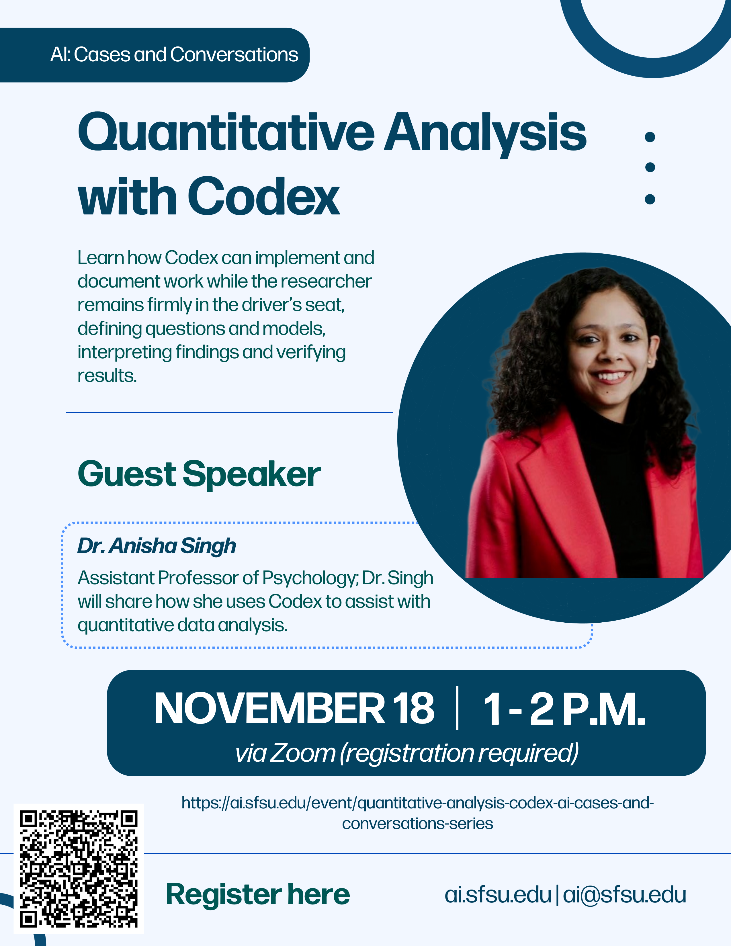 AI: Cases and Conversations - Quantitative Analysis with Codex featuring guest speaker Dr. Anisha Singh on November 18, 2026 at 1 p.m.