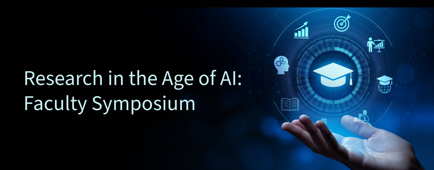 Research in the Age of AI: Faculty Symposium